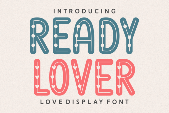 Ready Lover: A Display Font With Character