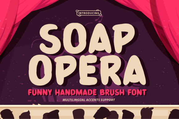 Soap Opera: A Font with Drama and Softness
