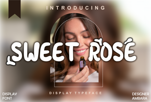 Sweet Rose Font: Your Brand's Most Charming Upgrade